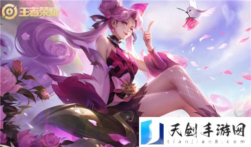王者荣耀珍宝阁皮肤都是谁的皮肤 蔷薇之心皮肤对应英雄介绍