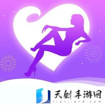 女人脱精光直播app大全更新了，平台：全新体验，精彩不断