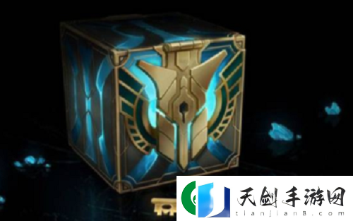 英雄联盟海克斯宝箱怎么获得-英雄联盟海克斯宝箱获得方法