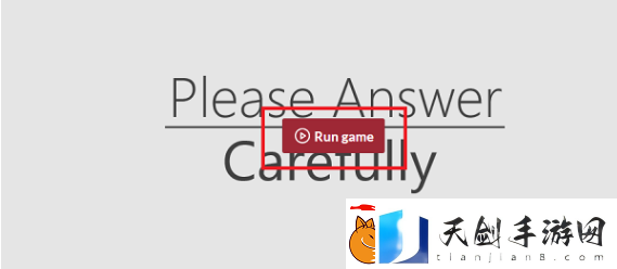 Please-Answer-Carefully在哪玩